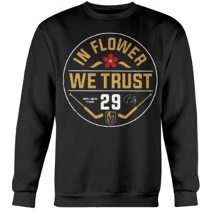 IN FLOWER WE TRUST SHIRT Vegas Golden Knights- Marc-André Fleury - FLOWER