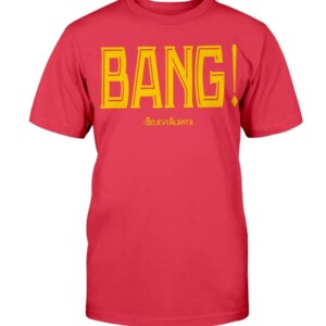 BANG #BELIEVEATLANTA SHIRT Atlanta Hawks 2021 NBA Playoffs