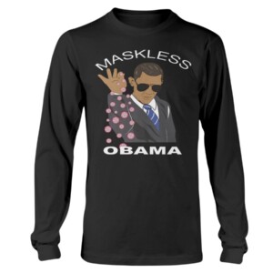 Maskless Obama Shirt