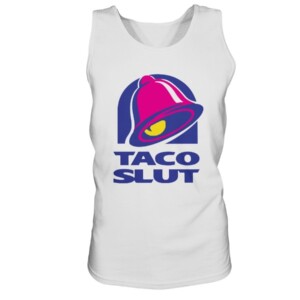 TACO SLUT SHIRT FUNNY TACO BELL