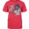 HE CAN'T HEAR YOU SHIRT Ronald Acuña Jr - Atlanta Braves