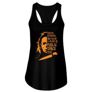 Social Distancing And Wear A Mask In PUBLIC Since 1978 Shirt Michael Myers Halloween