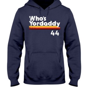 WHO'S YORDADDY SHIRT Yordan Álvarez - Houston Astros