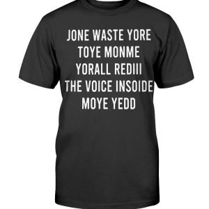Jone Waste Your Time T Shirt