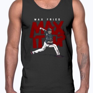 MAX IT UP SHIRT  Max Fried  Atlanta Braves
