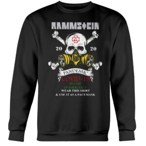 Rammstein Pandemic Covid-19 In Case Of Emergency Wear This Shirt Shirt Rammstein Pandemic