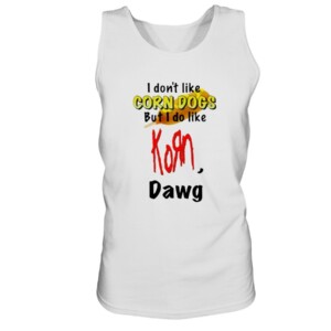 I Don’t Like Corn Dogs But I Do Like Korn Dawg Shirt