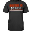 BUSTER IS SO FAST SHIRT Buster Posey San Francisco Giants