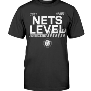 NETS LEVEL SHIRT 2021 NBA Playoffs - Brooklyn Nets