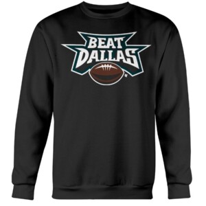 BEAT DALLAS SHIRT Nick Sirianni Philadelphia Eagles