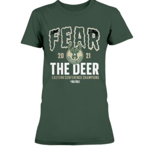 FEAR THE DEER T-Shirt Milwaukee Bucks 2021 Eastern Conference Champions Team Roster NBA FINAL