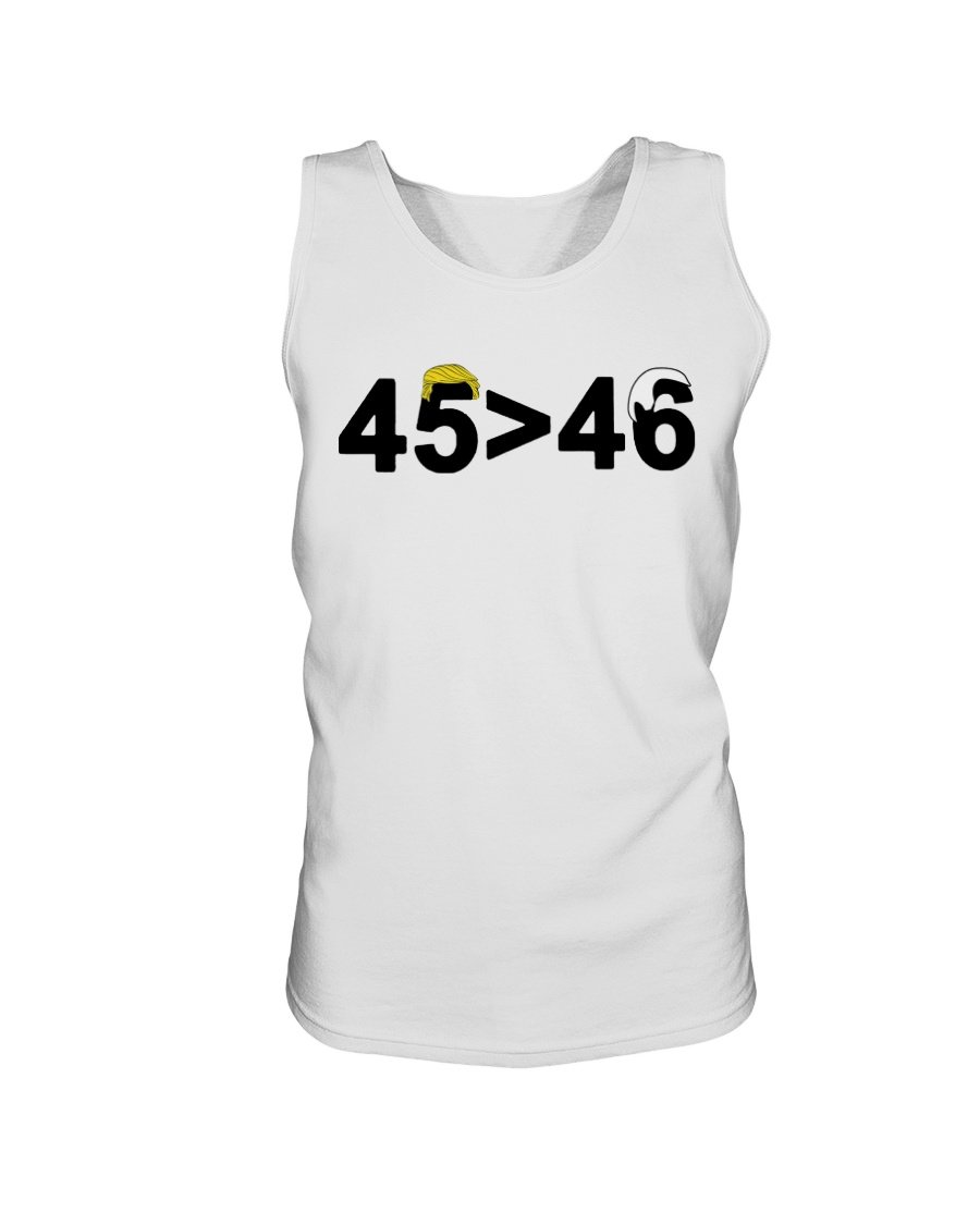 regular_f8aa778b-9320-4c80-a3ef-91e929fe5040 45-46 Shirt 45 is Greater Than 46 Donald Trump Greater Than Joe Biden