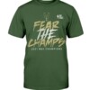 FEAR THE CHAMPS - 2021 Finals Champions T-Shirt Milwaukee Bucks 2021 NBA Finals Champions