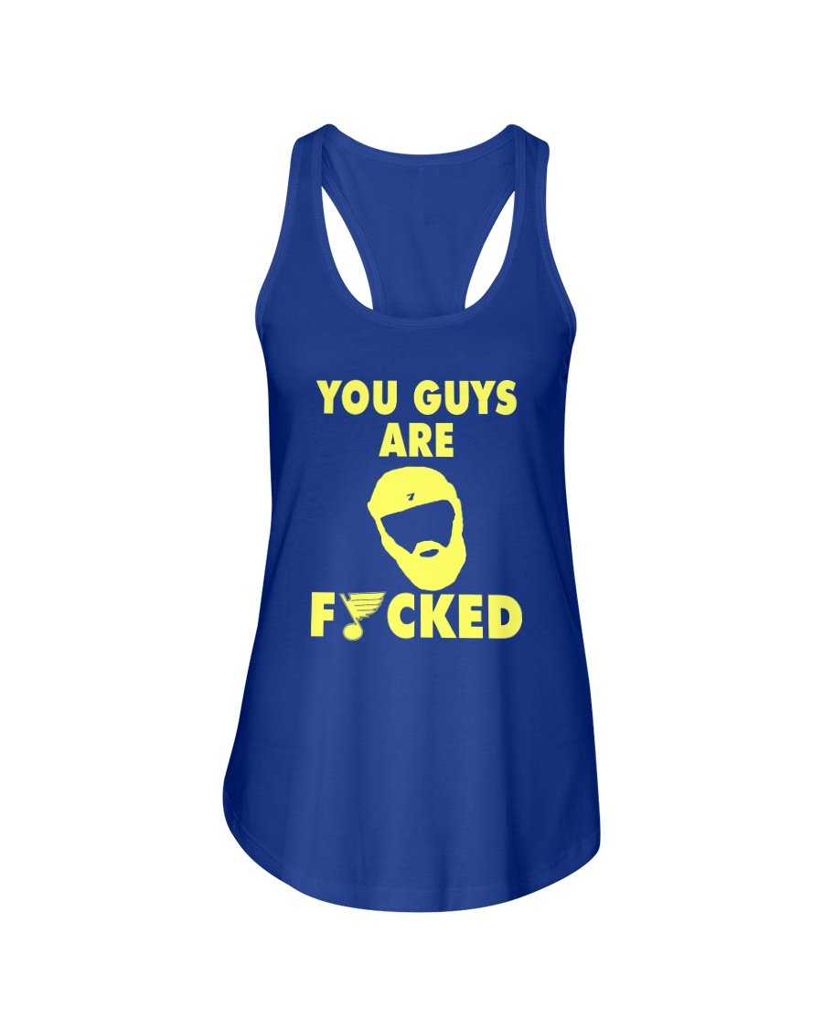 regular_fa04f288-2e87-46de-99db-3fe58edfe859 YOU GUY ARE FUCKED SHIRT Patrick Maroon - St Louis Blues