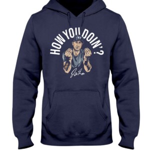 HOW YOU DOIN SHIRT Joey Gallo New York Yankees