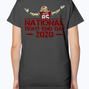 NATIONAL TIGHT END DAY 2020 SHIRT George Kittle San Francisco 49ers