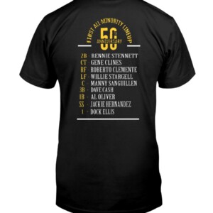50TH ANNIVERSARY OF THE ALL-MINORITY LINEUP SHIRT Pittsburgh Pirates