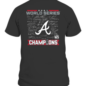 Atlanta Braves 2021 World Series Champions Signature Roster T Shirt CABT black back.jpg