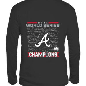 Atlanta Braves 2021 World Series Champions Signature Roster T Shirt CALS black back.jpg