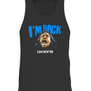 I'M BACK SHIRT CAM NEWTON Carolina Panthers CATT black front.jpg