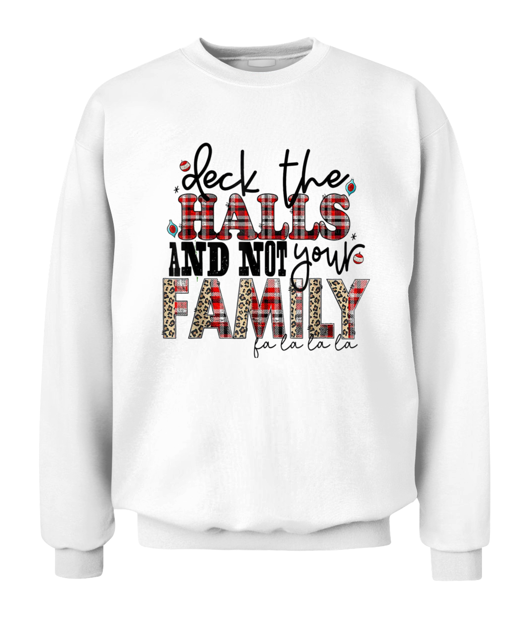 Deck The Halls and Not Your Family Funny Merry Christmas T-Shirt-CACS-white-front.jpg Deck The Halls and Not Your Family Funny Merry Christmas T Shirt CACS white front.jpg