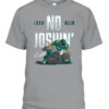 Josh Allen No Joshin Shirt Buffalo Bills CABT sport grey front.jpg