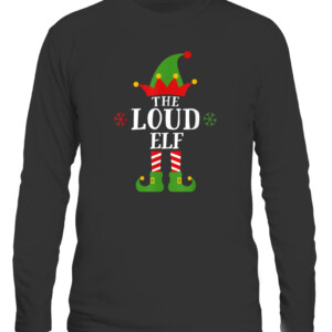 Loud Elf Funny Matching Family Group Christmas Pajama T Shirt CALS black front.jpg