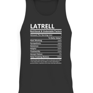 Latrell Name T Shirt Latrell Nutritional and Undeniable Name Factors Gift Item Tee T Shirt CATT black front.jpg