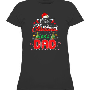 First Christmas As a Mom Shirt Santa Hat Ugly Xmas 2021 T Shirt Merry Christmas Shirts For Family Santa Gift CAWTS black front.jpg
