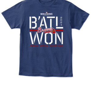 B'ATL WON SHIRT Atlanta Braves 2021 World Series Champions Steal T Shirt APKT navy front.jpg