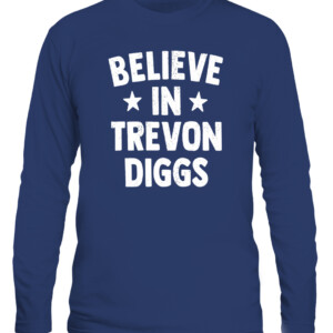 BELIEVE IN TREVON DIGGS SHIRT Trevon Diggs Dallas Cowboys