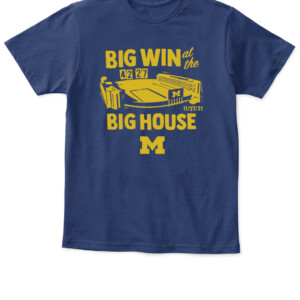 BIG WIN AT THE BIG HOUSE SHIRT Michigan Wolverines APKT navy front.jpg