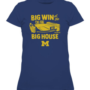 BIG WIN AT THE BIG HOUSE SHIRT Michigan Wolverines CAWTS navy front.jpg