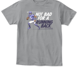 NOT BAD FOR A RUNNING BACK T SHIRT LAMAR JACKSON Baltimore Ravens APKT sport grey front.jpg