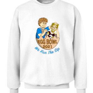 WE RUN THE SIP SHIRT EGG BOWL 2021 Ole Miss Rebels CACS white front.jpg