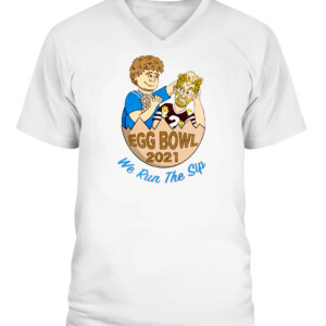 WE RUN THE SIP SHIRT EGG BOWL 2021 Ole Miss Rebels CAVN white front.jpg
