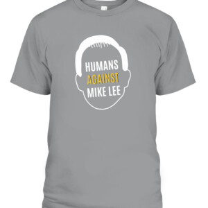 Humans Against Mike Lee Shirt CABT sport grey front.jpg