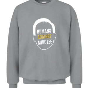 Humans Against Mike Lee Shirt CACS sport grey front.jpg