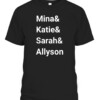 Mina And Katie And Sarah And Allyson Shirt Mina Kimes Katie Nolan Sarah Spain Allyson Turner CABT black front.jpg