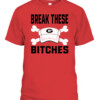 Break These Bitches Shirt Kirby Smart Georgia Bulldogs CAPT red front.jpg
