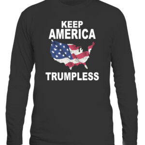 KEEP AMERICA TRUMPLESS SHIRT