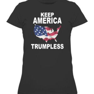 KEEP AMERICA TRUMPLESS SHIRT CAWTS black front.jpg