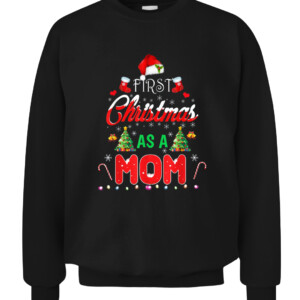 First Christmas As a Mom Shirt Santa Hat Ugly Xmas 2021 T Shir Merry Christmas Shirts For Family Santa Gift CACS black front.jpg