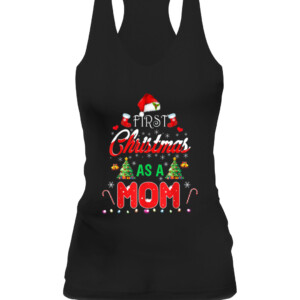 First Christmas As a Mom Shirt Santa Hat Ugly Xmas 2021 T Shir Merry Christmas Shirts For Family Santa Gift CAWT black front.jpg