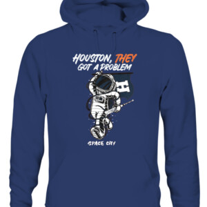Houston They Got A Problem Shirt T Shirt Playoff Postseason Series Baseball Houston Astros Nasas Houston Space City CAUH navy front.jpg