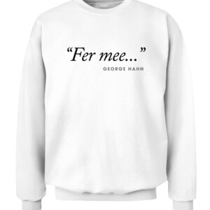 George Hahn Fer Mee Shirt CACS white front.jpg