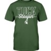 TUCK STAYIN' SHIRT Mel Tucker Michigan State Spartans Shirt