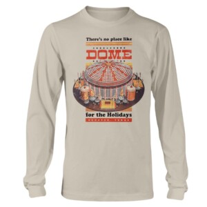There’s No Place like DOME for the Holidays Shirt Houston Astros Longsleeve