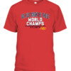 WE JUST MIGHT BE THOSE WORLD CHAMPS SHIRT JOC PEDERSON Atlanta Braves 2021 World Series Champions CABT red front.jpg