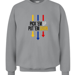 PICK EM UP PUT EM DAHN SHIRT Pittsburgh Steelers CACS sport grey front.jpg